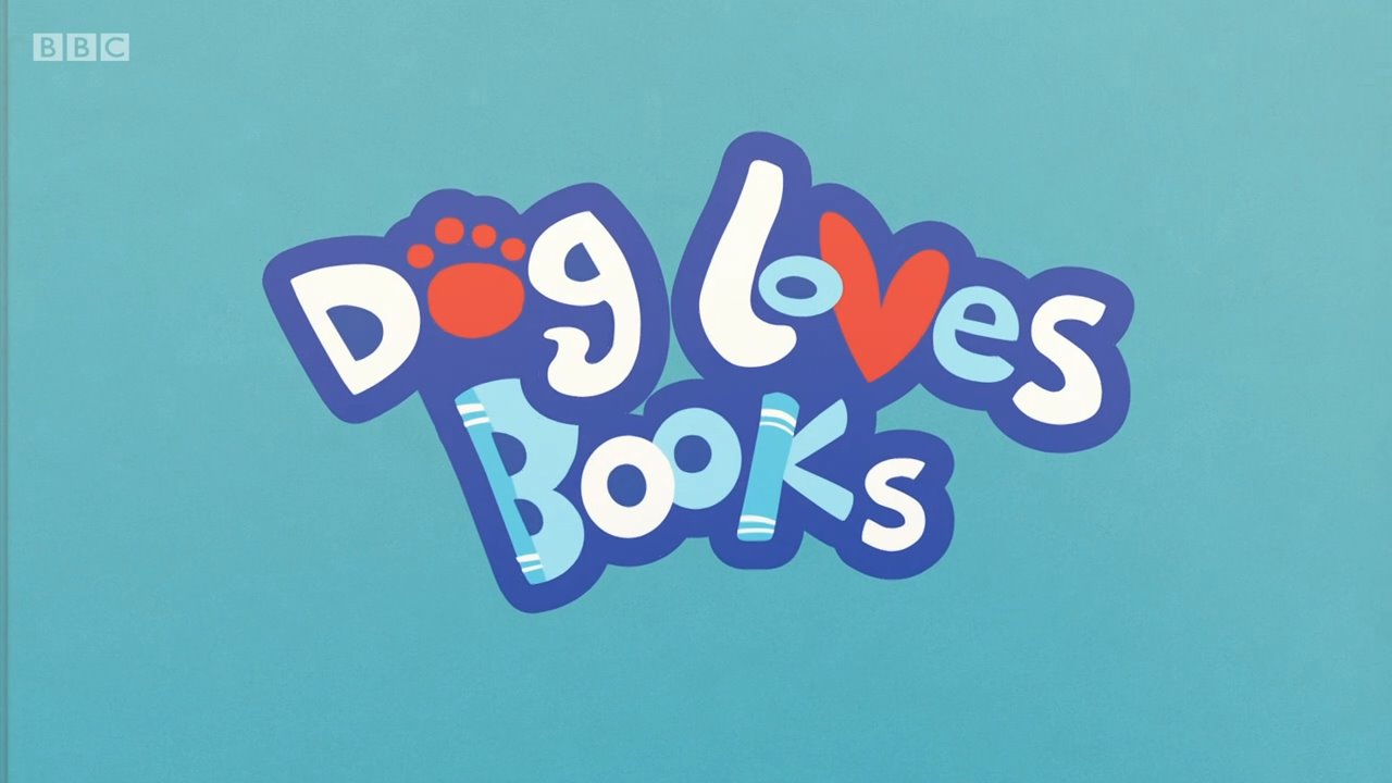 BBC英语启蒙动画片Dog Loves Books狗狗爱看书，适合0-6岁，全52集，1080P高清视频带英文字幕，百度云网盘下载_小萌芽笔记