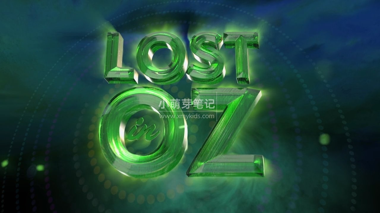《Lost in Oz仙踪迷失》英文版动画片，全2季共26集，720P高清视频带英文字幕，百度云网盘下载！_小萌芽笔记