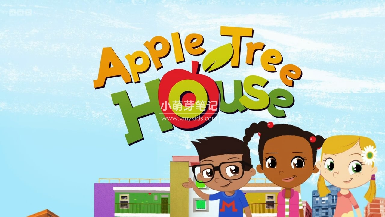 《Apple Tree House苹果树之家》英语动画片全三季共85集，1080P高清视频带英文字幕，百度云网盘下载！_小萌芽笔记