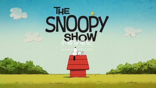 《The Snoopy Show史努比秀》全1-3季共38集,1080P高清视频带中英文字幕,百度云网盘下载!_小萌芽笔记