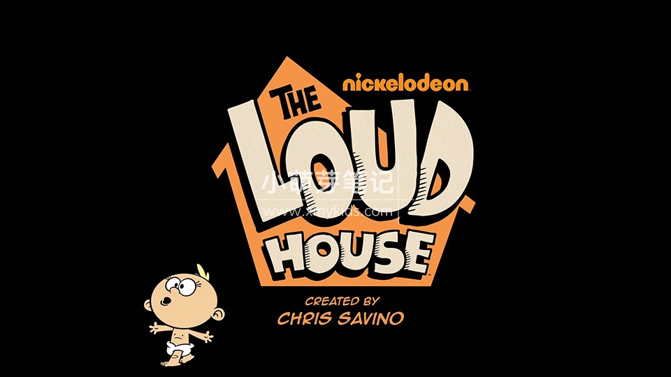 《The Loud House劳德之家》喧闹一家亲英语动画片全4季共199集，1080P高清视频带英文字幕，百度云网盘下载！_小萌芽笔记