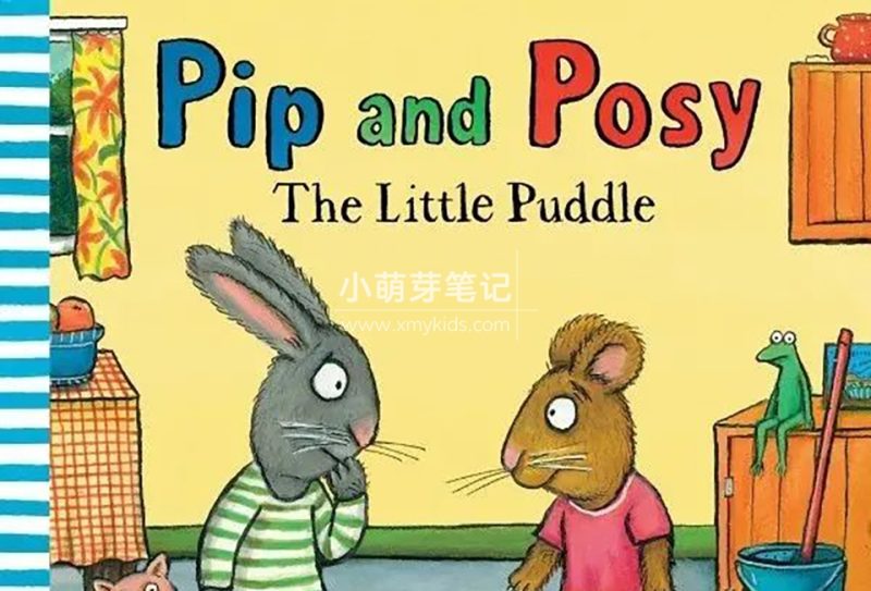 英文绘本《波西和皮普Pip and Posy》全套资源PDF绘本+音频MP3+拓展素材+动画视频,百度云网盘下载!_小萌芽笔记