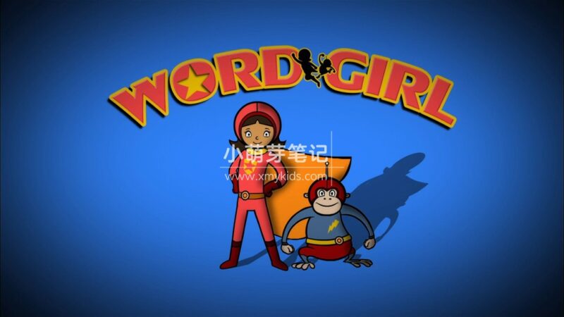 美国PBS英文动画片《WordGirl 单词女孩》全8季共260集，1080P高清视频带英文字幕，百度云网盘下载！_小萌芽笔记
