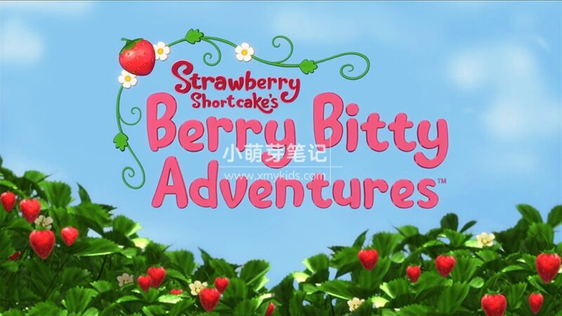 《Strawberry Shortcake's Berry Bitty Adventures 草莓甜心:莓家小姐妹历险记》全4季共65集,1080P高清视频带英文字幕,百度云网盘下载!_小萌芽笔记