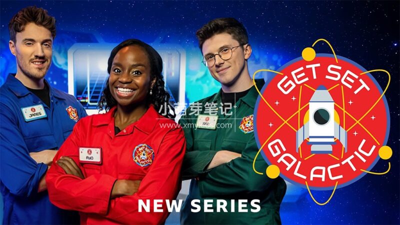 BBC儿童科学主题游戏节目《Get Set Galactic》全3季共50集，1080P高清视频带英文字幕，配套音频MP3，百度云网盘下载！_小萌芽笔记