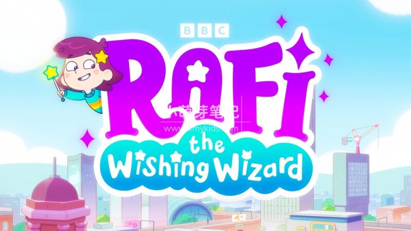 BBC英文动画片《Rafi the Wishing Wizard 拉菲的愿望魔法师》全26集,1080P高清视频带英文字幕,百度云网盘下载!_小萌芽笔记