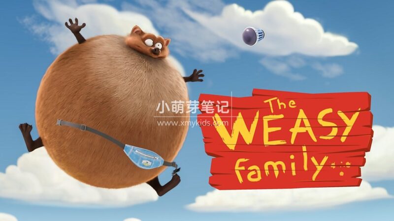 BBC亲子动画《The Weasy Family》全76集,1080P高清视频,百度云网盘下载!_小萌芽笔记